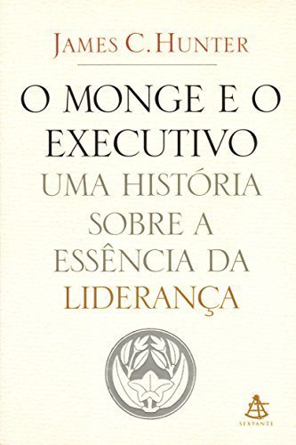 Book Monge e O Executivo: Uma Historia Sobre A Essencia
