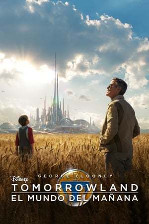 Movie Tomorrowland: El mundo del mañana