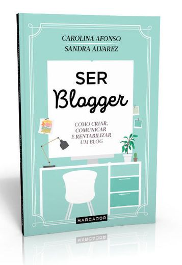 Ser Blogger 