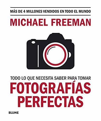 Book Todo Lo Que Necesita saber para Tomar Fotografías perfectas