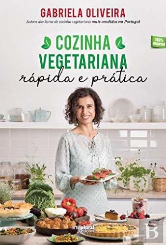 Cozinha Vegetariana Rápida e Prática