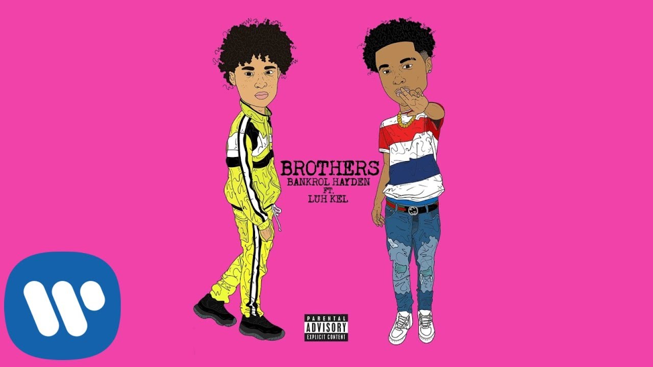 Bankrol Hayden - Brothers (Ft. Luh Kel) [Official Audio] - YouTube