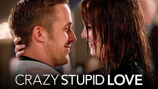 Crazy, Stupid, Love.