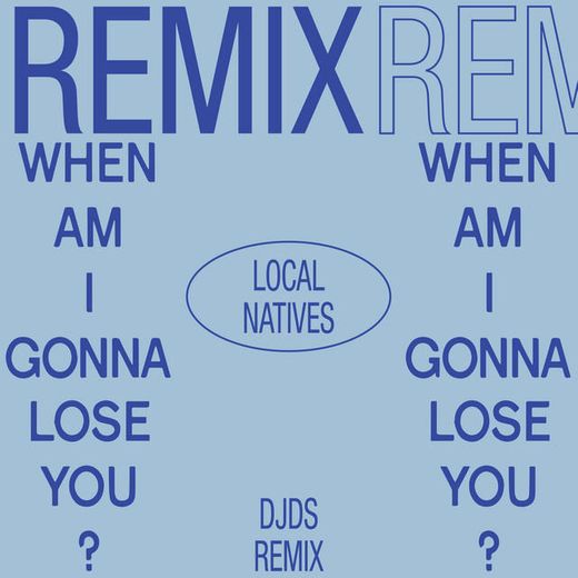 When Am I Gonna Lose You - DJDS Remix