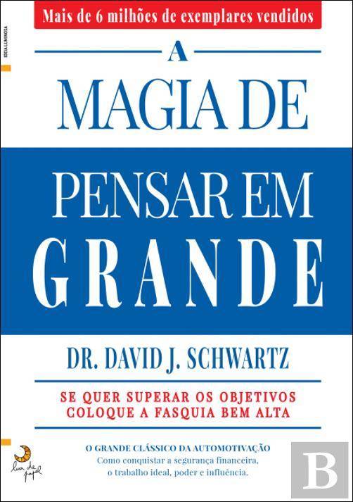 Libros A Magia de Pensar em Grande