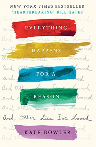 Book Everything Happens For A Reason And Other Lies I've Loved