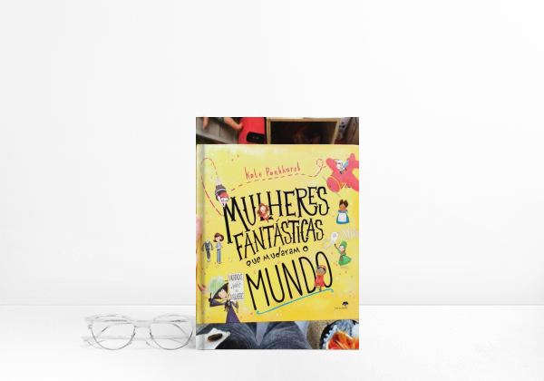Book Mulheres Fantásticas que Mudaram o mundo