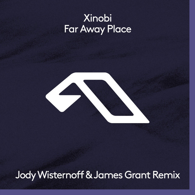 Music Far Away Place - Jody Wisternoff & James Grant Remix