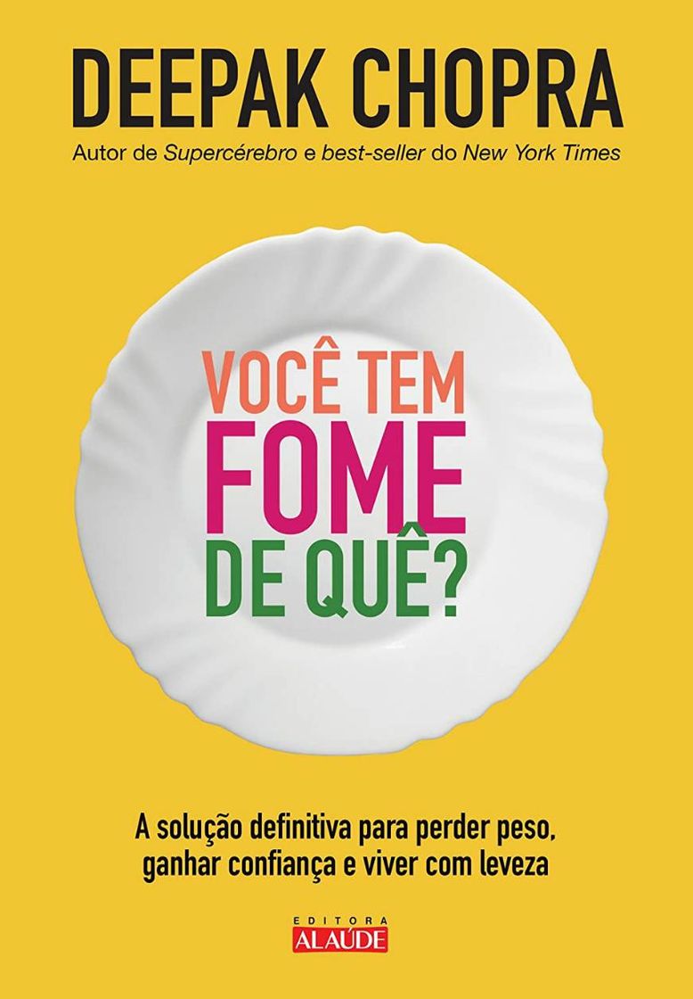 Fashion Você Tem Fome de Quê? a Solução Definitiva Para Perder Peso