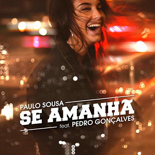 Moda Paulo Sousa ft. Pedro Gonçalves - Se Amanhã