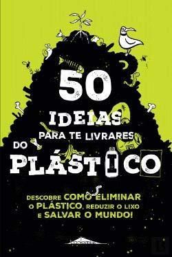 50 Ideias para Te Livrares do Plástico

