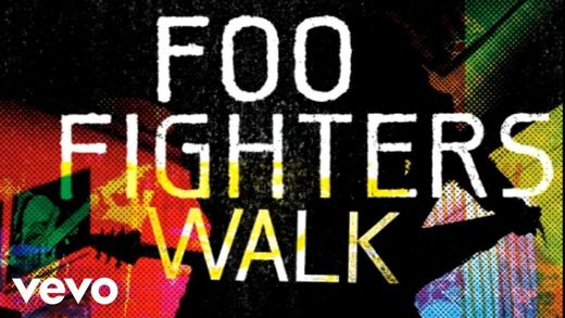 Foo Fighters. Walk. 
