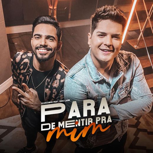 Para de Mentir pra Mim (feat. Eric Land)