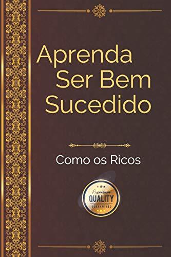 Libro Aprenda ser bem sucedido como os ricos