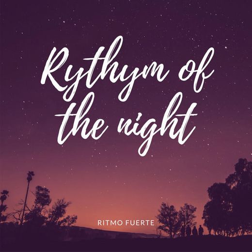Rythym of The Night