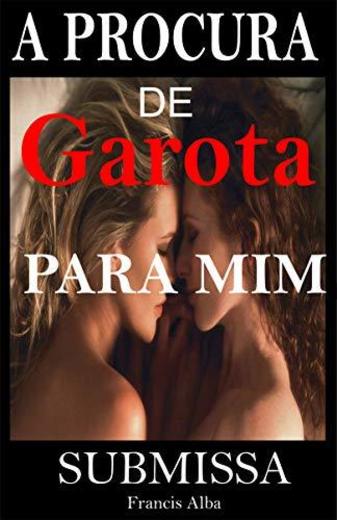 A Procura de Garota Para Mim: Submissa