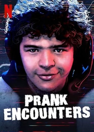 Prank Encounters