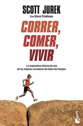 Correr, comer, vivir: La inspiradora historia de uno de los mejores corredores