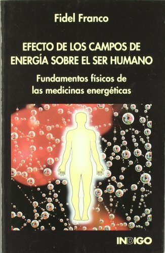 Libro Efecto de los Campos de energia sobre el ser humano