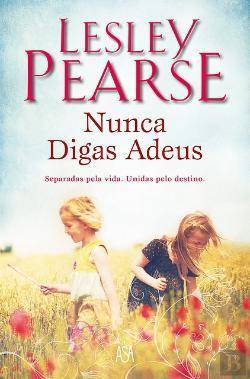 Libro Nunca digas Adeus de Lesley Pearse