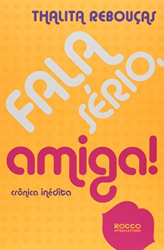 Libro Fala Sério, Amiga! Crônica Inédita