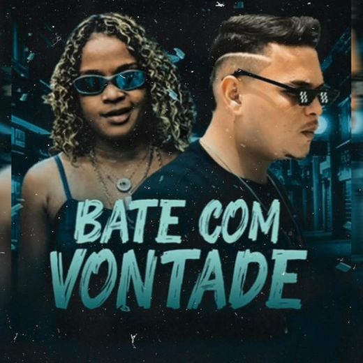 Bate Com Vontade