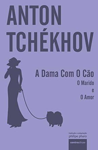 A Dama Com O Cão: e outros dois contos