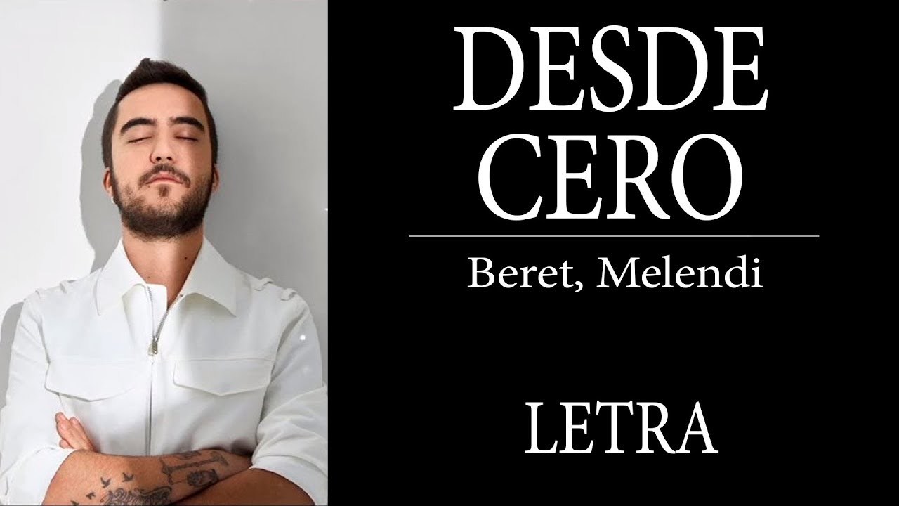 Canción Beret - Desde cero - con Melendi 