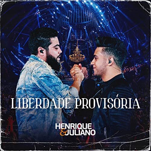 Canciones Liberdade Provisória - Henrique & Juliano 