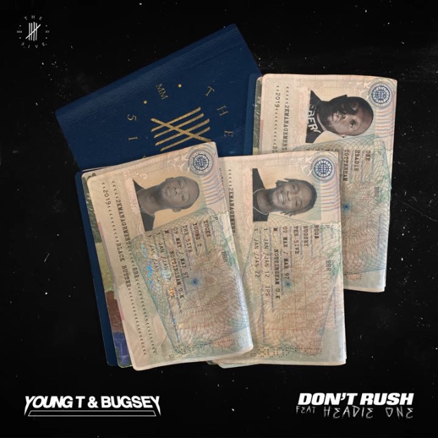 Young T & Bugsey - Don’t rush (ft. Headie One)