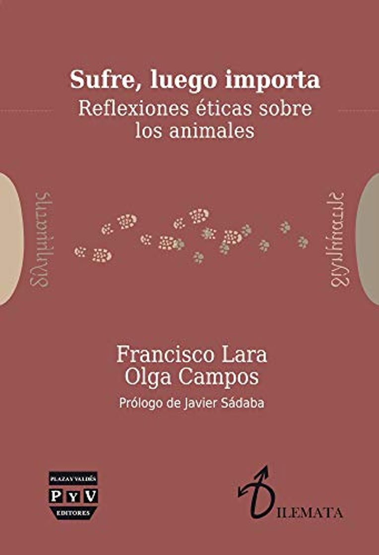Book SUFRE, LUEGO IMPORTA: REFLEXIONES ÉTICAS SOBRE LOS ANIMALES