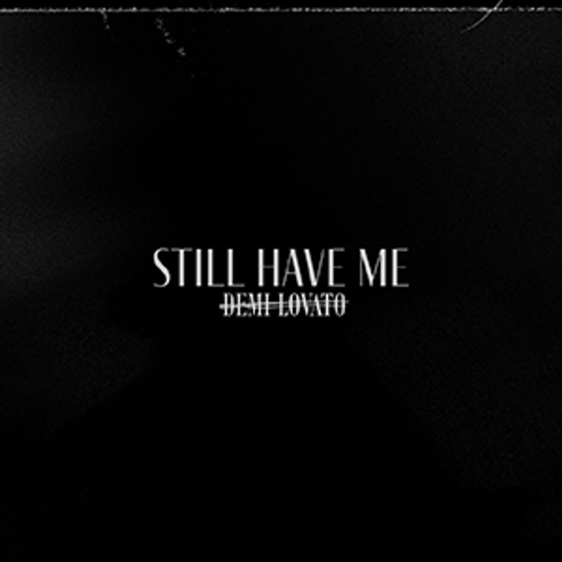 Music Still Have Me - Demi Lovato