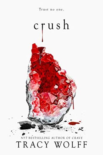 Crush: the stunning New York Times bestselling sequel to Crave