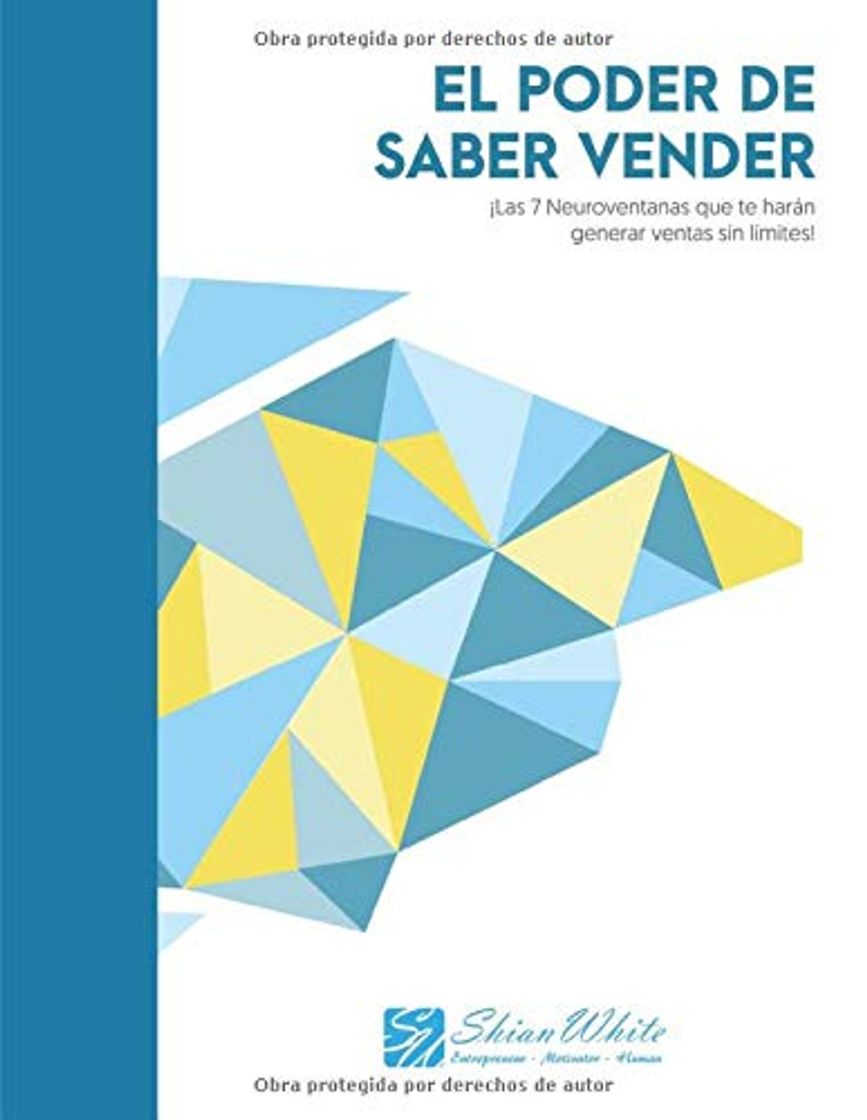 Book EL PODER DE SABER VENDER: ¡Las 7 Neuroventanas que te harán generar ventas sin límites!