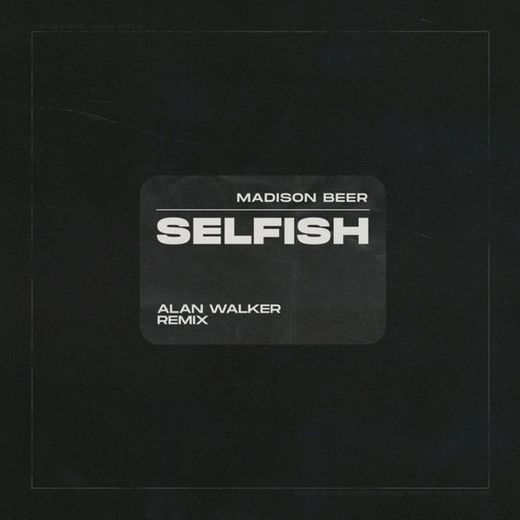 Selfish - Alan Walker Remix