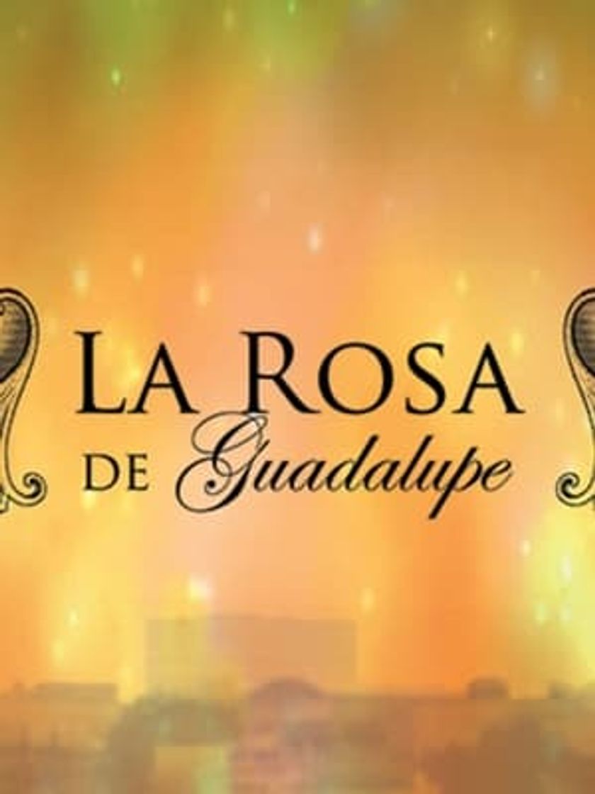 Serie La rosa de Guadalupe