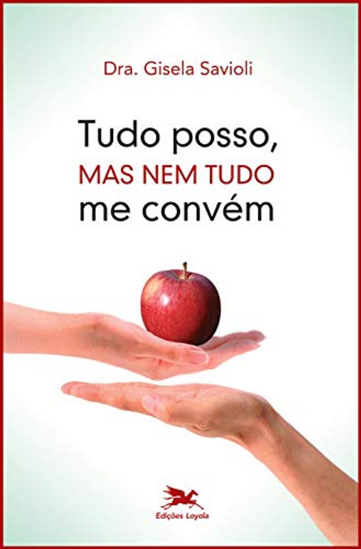 Libro Tudo posso, mas nem tudo me convém