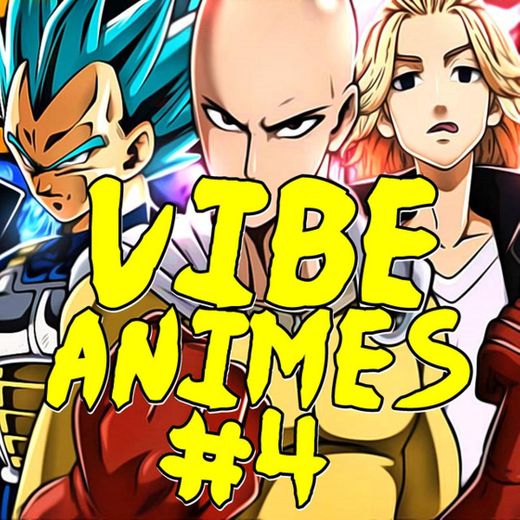 Vibe Animes 4 - Remix