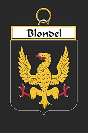 Blondel: Blondel Coat of Arms and Family Crest Notebook Journal