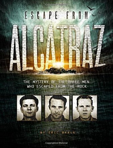 Escape from Alcatraz: The Mystery of the Three Men Who Escaped From