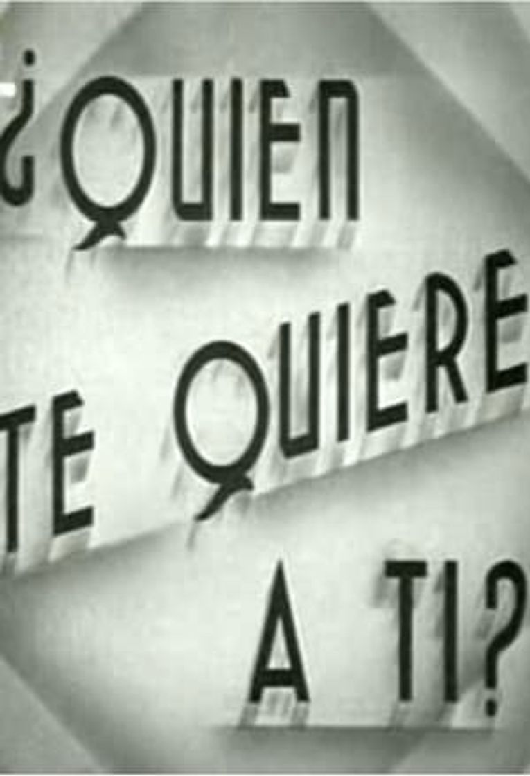 Movie ¿Quién te quiere a tí?