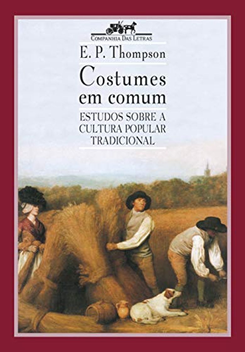 Libros Costumes em Comum. Estudos Sobre a Cultura Popular Tradicional