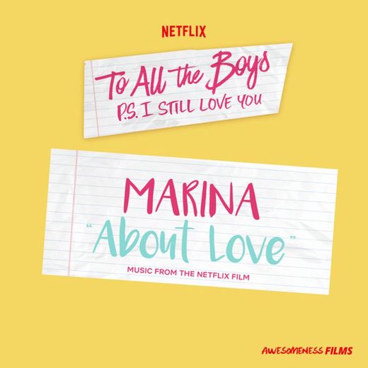 About Love - From The Netflix Film “To All The Boys: P.S. I Still Love You”