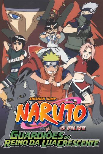 Naruto o Filme: Guardiões do Reino da Lua Crescente
