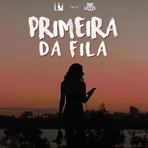 Primeira da Fila