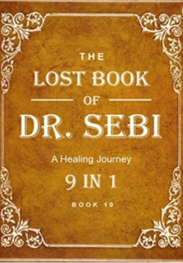 The lost book of Dr Sebi 