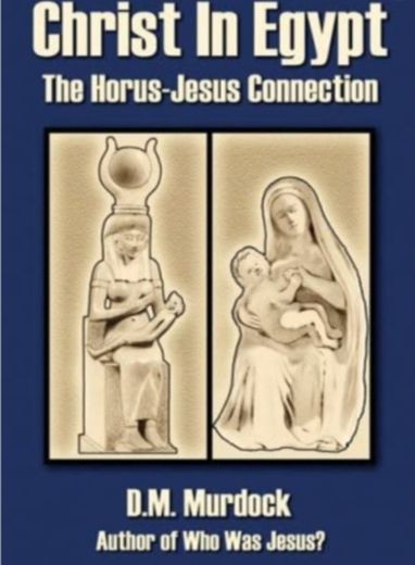 Christ in Egypt - The Horus-Jesus connection - D.M Murdock