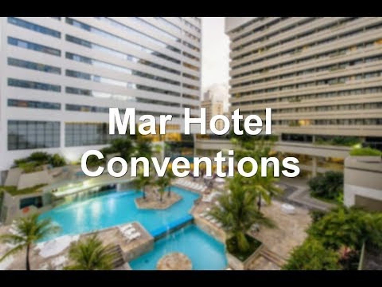 Lugar Mar Hotel Conventions