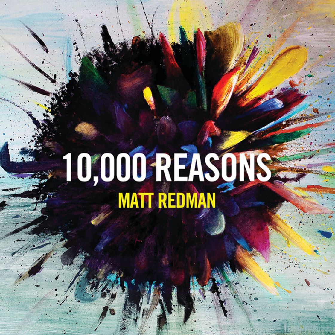 Canción 10,000 Reasons (Bless The Lord) - Live