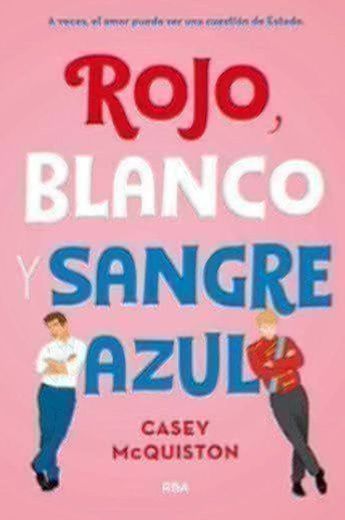 Rojo, blanco y sangre azúl